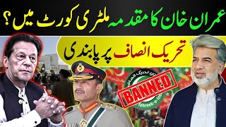 Imran Khan’s Military TrialBan on PTI  Establishment Government  Cabinet today  Breaking news [upl. by Mechling349]