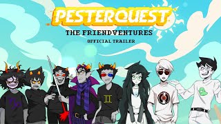 Pesterquest The Friendventures Official Trailer [upl. by Jeb]