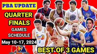 PBA QUARTER FINALS GAMES SCHEDULE May 1017 2024 Philippine Cup 2024 PBA update [upl. by Rika114]