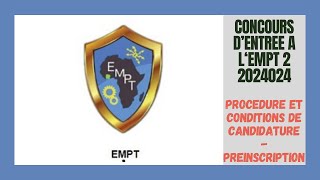 Concours DEntrée A LEMPT 2024  Procédure Et Conditions De Candidature  Faire La Préinscription [upl. by Mencher]