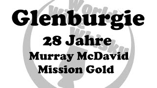 Glenburgie 28 Jahre Murray McDavid Mission Gold [upl. by Eissahc]