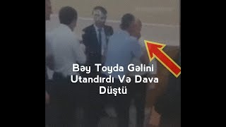 Azerbaycan Toyları Bəy Gəlini Vurdu Dava Düşdü [upl. by Onid]