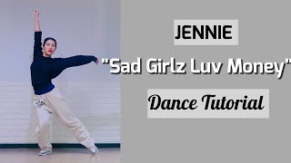 JENNIE quotSad Girlz Luv MoneyquotDance Tutorial MIRROREDamp안무배우기 거울모드 [upl. by Palermo87]