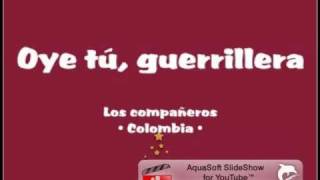 Oye tú guerrillera [upl. by Adda915]