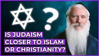 Is Judaism closer to Islam or Christianity [upl. by Lachus687]