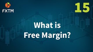 15 What is Free Margin  FXTM Learn Forex in 60 Seconds [upl. by Armat]