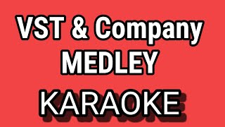 VST amp Company MEDLEY  KARAOKE [upl. by Elka]