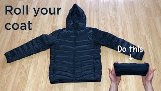 How to roll a winter coat for packing stepbystep  71 [upl. by Idna]