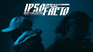 IPSO FACTO  JESA AKA DESER FT BUO Official Video [upl. by Menashem]