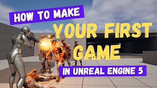 How To Make Your First Game  Unreal Engine 5 Beginners Tutorial [upl. by Hcelemile]