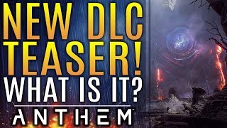 Anthem  New DLC Teaser What Is This New Region Stronghold Updates From Bioware [upl. by Aratahc53]