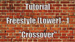 CROSSOVER TUTORIAL FREESTYLE 1 [upl. by Elolcin]