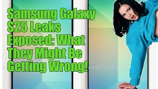 Galaxy S25 leaked renders may have gotten these bits wrong [upl. by Nwadal404]