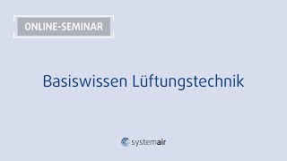 Basiswissen Lüftungstechnik I OnlineSeminar [upl. by Ala76]