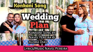 Konkani Song WEDDING PLAN by Navel Pereira amp Aloma Dias [upl. by Tasiana]