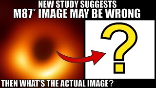 Could M87 Black Hole Image Be Wrong Study Recreates Something Else [upl. by Claudia728]