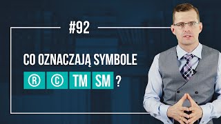 Co oznacza symbol R w kółku C w kółku oraz TM i SM Prawnik wyjaśnia [upl. by Aihsrop528]