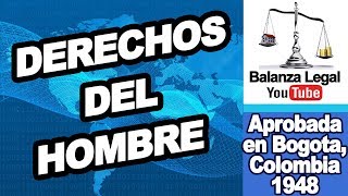 DECLARACIÓN AMERICANA DE LOS DERECHOS Y DEBERES DEL HOMBRE [upl. by Odracer]