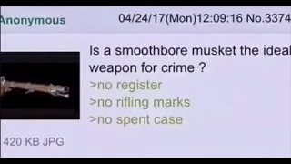 4Chan Smoothbore Muskets [upl. by Mclain]