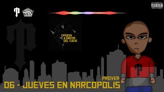 06 JUEVES EN NARCÓPOLIS Videolyric  Prover [upl. by Rotceh270]