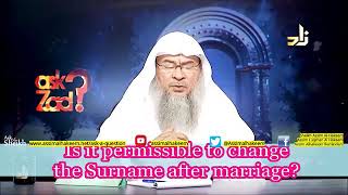 Is it permissible for a Muslim woman to change the Surname after marriage  Sheikh Assim Al Hakeem [upl. by Mick975]