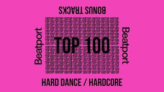 Beatport Top 100 Hard Dance  Bonus Tracks Junу 2024 [upl. by Atinahs]