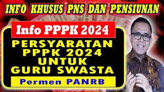 PENDAFTARAN PPPK GURU 2024  Ini Ketentuan PPPK 2024 buat Guru Swasta [upl. by Ihp916]