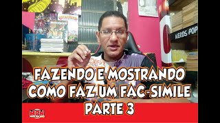 FAZENDO E MOSTRANDO COMO FAZ UM FAC SIMILE PARTE 3 [upl. by Nnylg913]