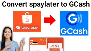 How to Convert Spaylater into GCash 2024 [upl. by Helve]