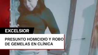 Caso Andrea Acusan homicidio y robo de gemelas en clínica de Naucalpan [upl. by Sherard23]