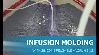 Infusion Molding with Reusable Silicone Vacuum Bag [upl. by Refinnaj]