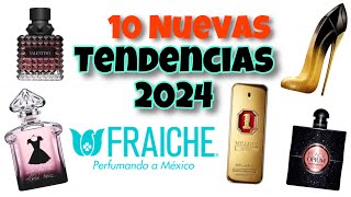 Novedades FRAICHE 2024  10 Perfumes en TENDENCIA 😍😎👏🏼🔥🔥🔥 [upl. by Bogoch]