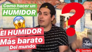 🔴Como hacer un HUMIDOR CASERO para PUROS y HABANOS 🧨👌 VERIFICADO EN 4 PASOS [upl. by Soisinoid]