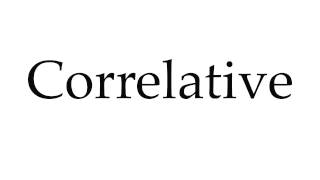 How to Pronounce Correlative [upl. by Schuyler688]