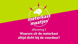 Waarom zit de meter altijd zo dicht bij de voordeur Meterkast Maatjes  Afl 5 [upl. by Yt]