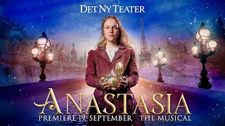 Anastasia The Musical – Det Ny Teater – fra 19 september [upl. by Berey]