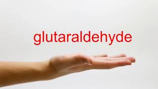 How to Pronounce glutaraldehyde  American English [upl. by Winifield495]