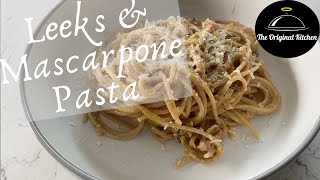 Creamy Leeks amp Mascarpone Pasta  The Original Kitchen [upl. by Sillyrama334]