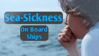 Sea Sickness in Merchant Navy  Cause  Cure  Tips  Rolling Pitching  Full detail in Hindi [upl. by Trevorr]