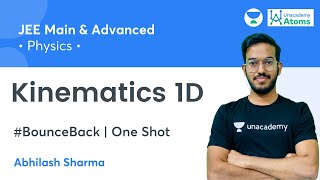 Kinematics 1D  One Shot  BounceBack Series  Unacademy Atoms  Abhilash Sharma [upl. by Geminian]