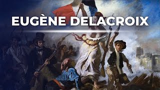 Eugène Delacroix  Les Grands Maîtres de la Peinture [upl. by Elyrehc]