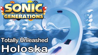 Sonic Generations  Totally Unleashed  Holoska Adventure Pack [upl. by Rollin]