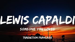 Lewis Capaldi  Someone You Loved Traduction Française [upl. by Kistner]