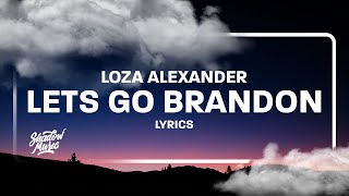 Loza Alexander  Lets Go Brandon Lyrics [upl. by Sillsby915]