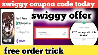 swiggy coupon code today  swiggy offer today  swiggy offer  swiggy free order trick [upl. by Alegnaoj]