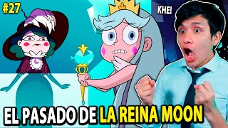 REACCIONO A STAR VS LAS FUERZAS DEL MAL quotOBRA MAESTRA EL PASADO DE LA REINA MOONquot 👑 27 [upl. by Odradlig]