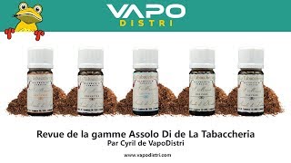 ASSOLO DI par LA TABACCHERIA  Revue de la gamme par Cyril de VapoDistri [upl. by Raffo]