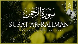 Surat ArRahman The Beneficent  Mishary Rashid Alafasy  مشاري بن راشد العفاسي  سورة الرحمن [upl. by Krause]