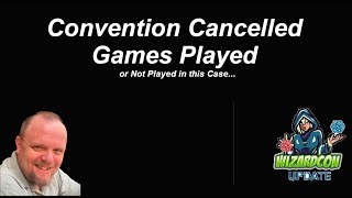 Convention Cancelled amp Games Played [upl. by Willie901]