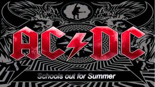 ♫ ACDC Schools Out for Summer ♫ [upl. by Kore201]